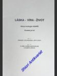 Láska - víra - život - nárys teologie agapé - svazek první - pricip, východiska, jevy lásky - zvěřina josef - náhled