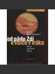 Od pádu Zdi k válce v Iráku (Obsah: problémy současných dějin - politika, konflikty aj.) - náhled