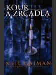 Kouř a zrcadla gaiman neil - náhled