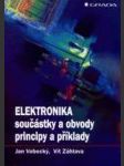 Elektronika  součástky a obvody, principy a příklady - náhled