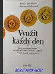 VYUŽÍT KAŽDÝ DEN - Citáty, zamyšlení a podněty na každý den v roce pro mládež od 13 let a všechny dospělé mladého ducha - ESPELANDOVÁ Pamela / WALLNEROVÁ Rosemary - náhled