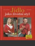 Jídlo jako životní styl aneb 100 otázek, odpovědí a receprů) - náhled