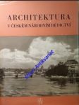 Architektura v českém národním dědictví - borkovský ivan / kavka františek / kubíček alois / líbal dobroslav / machoň ladislav / müllerová augusta / poche emanuel / prager karel / turek rudolf / vajdiš jaroslav / wirth zdeněk - náhled