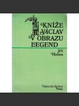 Kníže Václav v obrazu legend - náhled