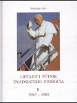 Lietajúci pútnik dvadsiateho storočia ii. 1983 - 1985 - náhled