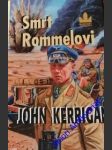 Smrt rommelovi - kerrigan john / kessler leo - náhled