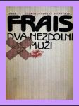 Dva nezdolní muži Frais - náhled