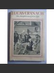 Lucas Cranach: Der Ältere (umělec a jeho doba) - náhled