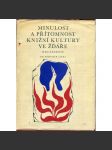 Minulost a přítomnost knižní kultury ve Žďáře nad Sázavou [muzeum knihy Žďár nad Sázavou - staré tisky, historické knihy, dějiny knih atd.] - náhled