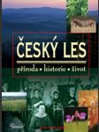  ČESKÝ LES – příroda, historie, život - náhled