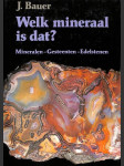 Welk mineraal is dat - Mineralen, Gesteenten, Edelstenen - náhled