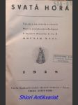 SVATÁ HORA - Ročník XVII - Měsíčník mariánský a věstník Matice svatohorské - Kolektiv autorů - náhled