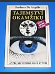 Tajemství okamžiku aneb Jak neodkládat štěstí 80% - náhled