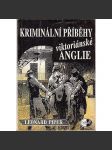 Kriminální příběhy viktoriánské Anglie - náhled