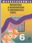 Makroekonómia Rovnováha a nerovnováha v ekonomickej 6 - náhled