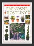 Přenosné rostliny: praktická příručka (The complete guide to container gardening) - náhled