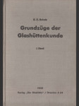 Grundzuge der Glushuttenkunde I.+II. - náhled