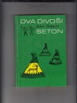 Dva divoši (O dobrodružství dvou chlapců, kteří žili jako Indiáni a o tom, co všechno se naučili) - náhled