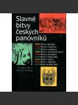 Slavné bitvy českých panovníků [bitva u Chlumce, Kresčaku, Sudoměře, Lipan, Moháče, na Bílé hoře ad.] - náhled