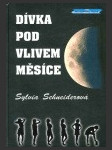 Dívka pod vlivem Měsíce - náhled