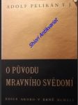 O původu mravního svědomí - pelikán adolf s.j. - náhled