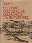 Mestské pamiatkové rezervácie na Slovensku - náhled