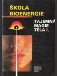 Škola bioenergie - tajemná magie těla 1 - náhled