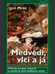 Medvědi, vlci a já - náhled