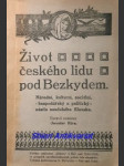 ŽIVOT ČESKÉHO LIDU POD BEZKYDEM národní, kulturní, sociální, hospodářský a politický nástin soudobého Slezska - KŮRA Jaroslav - náhled