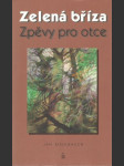 Zelená bříza / Zpěvy pro otce - náhled