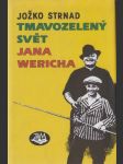 Tmavozelený svět Jana Wericha - náhled