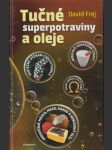 Tučné superpotraviny a oleje - náhled