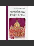 Encyklopedie papežství [Obsah: životopisy papežů, Řím, Vatikán, Svatý stolec, papeži, papežové, církevní dějiny, pontifikát] - náhled