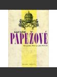 Papežové – Od svatého Petra po Jana Pavla II. - náhled