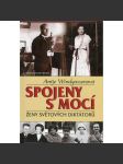 Spojeny s mocí - Ženy světových diktátorů [ženy těcho diktátorů - Stalin, Mao Ce-Tung, Broz Tito, Franco, Mussolini, Ceaucescu] - náhled