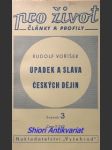 Úpadek a sláva českých dějin - voříšek rudolf - náhled