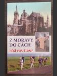 Z Moravy do Cách pěší pouť 2007 - náhled