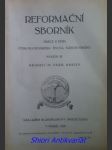 REFORMAČNÍ SBORNÍK - Práce z dějin českého náboženského života - Svazek III - HREJSA Ferdinand - náhled