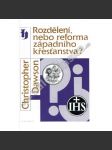 Rozdělení nebo reforma západního křesťanstva? [křesťanství, katolíci vs protestanti] - náhled