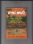 Rybí muž (plavec, který zdolal 5268 kilometrů v proudu Amazonky - nejvražednější řeky světa) - náhled