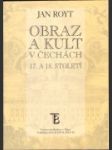 Obraz a kult v Čechách 17. a 18. století - náhled