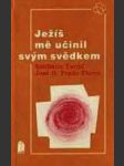 Ježíš mě učinil svým svědkem - náhled