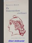 Za francouzskou civilisací - kulturní politika - siblík emanuel - náhled