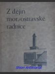 Z dějin moravskoostravské radnice - adamus alois - náhled