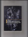 Neurózy, psychosomatická onemocnění a psychoterapie (Hlubinně-psychologický pohled na strukturu a dynamiku psychogenních poruch) - náhled