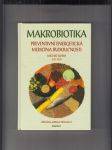 Makrobiotika (Preventivní energetická medicína budoucnosti) - náhled