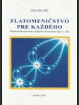 Zlatomeničstvo pre každého (Pokračovanie putovania vedľajšími dimenziami Zeme - 2. diel) - náhled