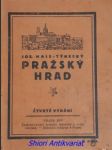 Pražský hrad - sídlo prvního presidenta československé republiky - hais josef / hais-týnecký / - náhled