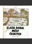 Zlatá doba měst českých [česká města, kultura za renesance] - náhled