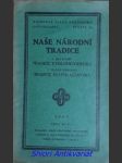 Naše národní tradice - tradice cyrilometodějská / tradice svatováclavská - slavík jan / novotný václav - náhled